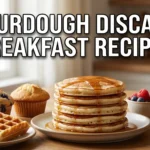 Sourdough Discard Breakfast Recipes: Easy, No-Waste Ideas